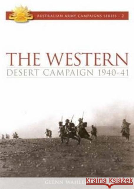 Western Desert Campaign 1940-41 Glenn Wahlert 9780975766927 Big Sky Publishing - książka