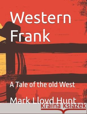 Western Frank Mark Lloyd Hunt 9798329531046 Independently Published - książka