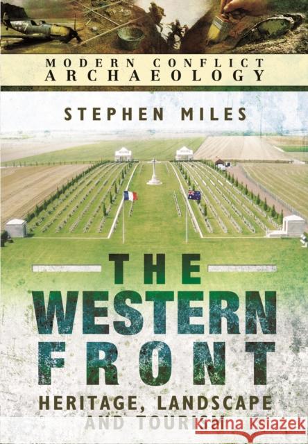 Western Front: Landscape, Tourism and Heritage Stephen Miles 9781473833760 Pen & Sword Books Ltd - książka