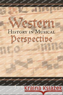 Western History in Musical Perspective John Huber 9781728379609 Authorhouse UK - książka