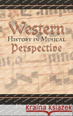 Western History in Musical Perspective John Huber 9781728379616 Authorhouse UK - książka