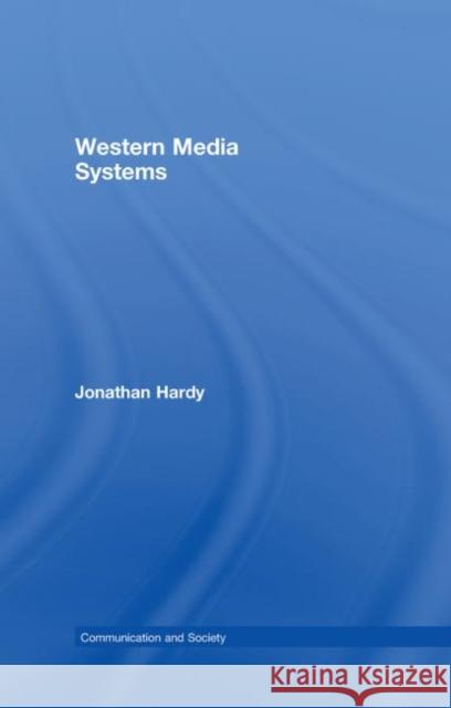 Western Media Systems Jonathan Hardy James Curran  9780415396912 Taylor & Francis - książka
