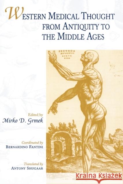 Western Medical Thought from Antiquity to the Middle Ages: Coordinated by Bernardino Fantini Grmek, Mirko D. 9780674007956 Harvard University Press - książka