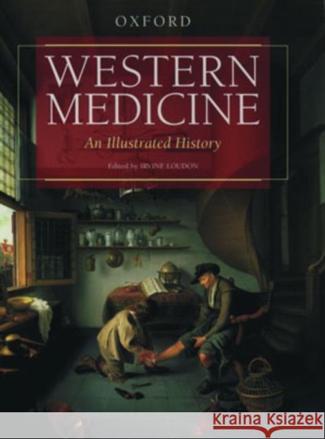 Western Medicine: An Illustrated History Loudon, Irvine 9780198205098 Oxford University Press - książka