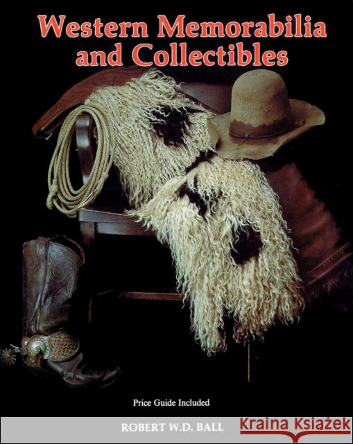 Western Memorabilia and Collectibles  9780887404849 Schiffer Publishing Ltd - książka