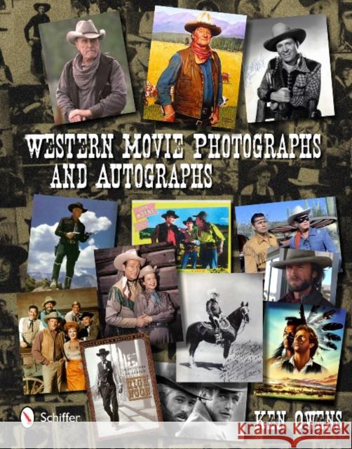 Western Movie Photographs and Autographs Ken Owens 9780764339349 Schiffer Publishing - książka