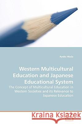 Western Multicultural Education and Japanese Educational System Ryoko Wada 9783639164206  - książka