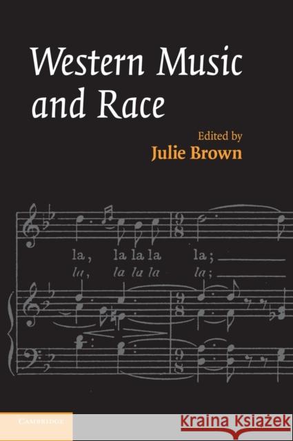Western Music and Race Julie Brown 9780521838870 Cambridge University Press - książka