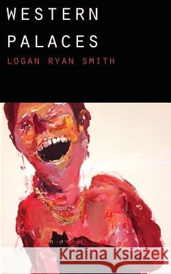 Western Palaces Logan Ryan Smith 9781522813552 Createspace Independent Publishing Platform - książka