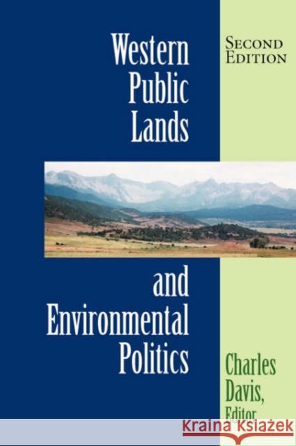 Western Public Lands and Environmental Politics Davis, Charles 9780813337685 Westview Press - książka