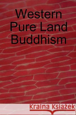 Western Pure Land Buddhism Davis Jimmy 9780557050482 Lulu.com - książka