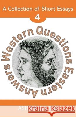 Western Questions Eastern Answers: A Collection of Short Essays - Volume 4 Ashish Dalela 9789385384226 Shabda Press - książka