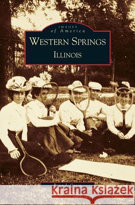 Western Springs Illinois Betsy J. Green 9781531613228 Arcadia Library Editions - książka