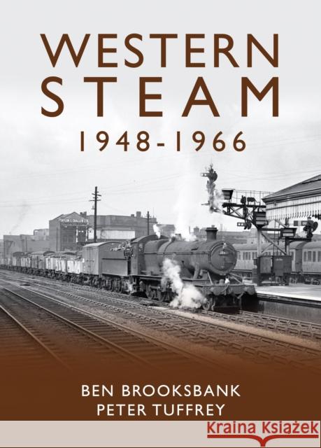 Western Steam 1948-1966 Ben Brooksbank 9781912101122 Great Northern Books Ltd - książka