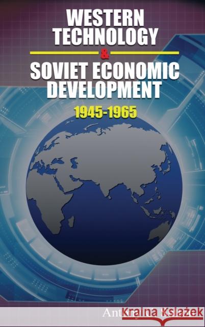 Western Technology and Soviet Economic Development 1945-1968 Antony C Sutton   9781939438768 One 7 Press - książka