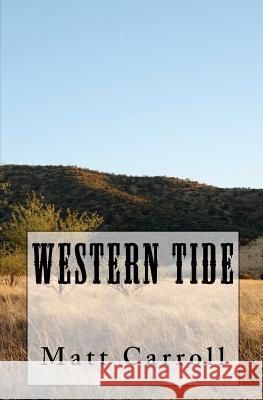 Western Tide Matt Carroll Mike Carroll 9781453828687 Createspace - książka