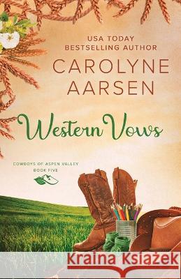 Western Vows: A Sweet Western Romance Carolyne Aarsen 9781988660707 Carolyne Aarsen - książka