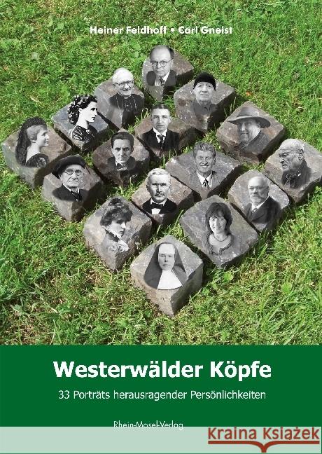 Westerwälder Köpfe : 33 Porträts herausragender Persönlichkeiten Feldhoff, Heiner; Gneist, Carl 9783898010733 Rhein-Mosel-Verlag - książka