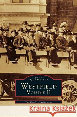 Westfield Volume II Westfield Athenaeum 9781531642419 Arcadia Publishing Library Editions - książka