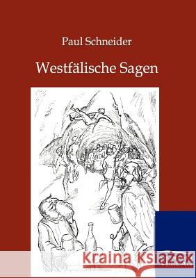 Westfälische Sagen Schneider, Paul 9783846001899 Salzwasser-Verlag - książka