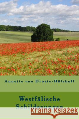 Westfälische Schilderungen Droste-Hulshoff, Annette Von 9781530369829 Createspace Independent Publishing Platform - książka