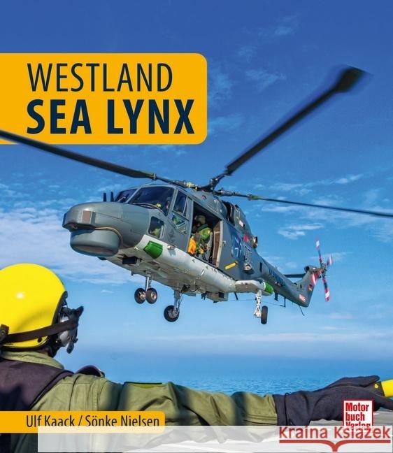 Westland Sea Lynx Kaack, Ulf, Nielsen, Sönke 9783613045088 Motorbuch Verlag - książka