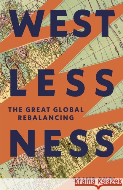 Westlessness: A Fascinating Exploration of World Politics - for fans of Sathnam Sanghera and Tim Marshall Samir Puri 9781399722643 Hodder & Stoughton - książka