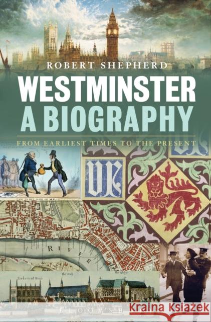 Westminster: A Biography: From Earliest Times to the Present Shepherd, Robert 9780826423801  - książka