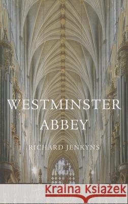 Westminster Abbey Richard Jenkyns 9780674061972 Harvard University Press - książka