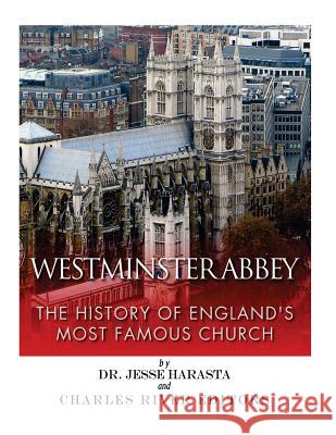 Westminster Abbey: The History of England's Most Famous Church Charles River Editors 9781543292411 Createspace Independent Publishing Platform - książka