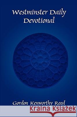 Westminster Daily Devotional Gordon Kenworthy Reed 9780979371837 FORTRESS BOOK SERVICE - książka