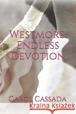 Westmore: Endless Devotion Carol Cassada 9781723937460 Independently Published - książka