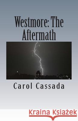 Westmore: The Aftermath Carol Cassada 9781466441354 Createspace Independent Publishing Platform - książka