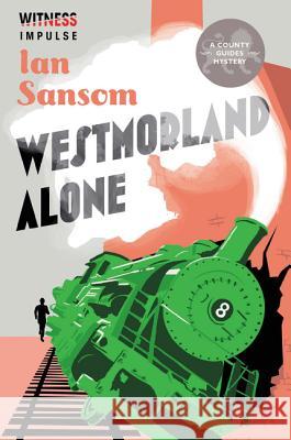 Westmorland Alone Ian Sansom 9780062449115 Witness Impulse - książka