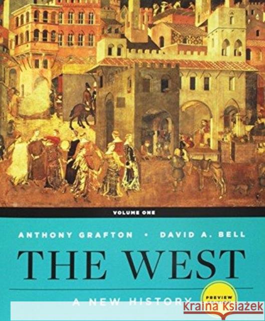 WEST:NEW HIST 1E V1 PA(PREVIEW ED) David Bell Anthony Grafton  9780393624533 WW Norton & Co - książka