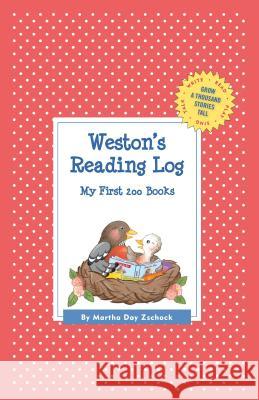 Weston's Reading Log: My First 200 Books (GATST) Zschock, Martha Day 9781516227396 Commonwealth Editions - książka