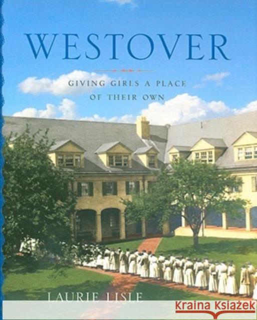 Westover: Giving Girls a Place of Their Own Lisle, Laurie 9780819568861 Wesleyan Publishing House - książka