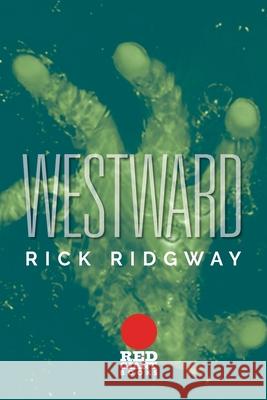 Westward Rick Ridgway 9781732551459 Red Giant Books - książka