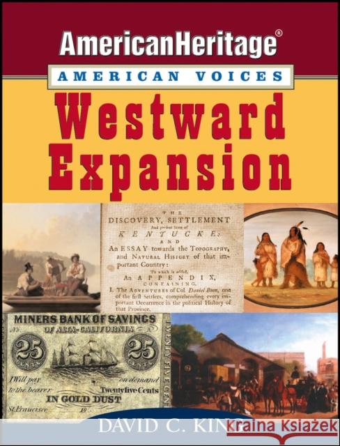 Westward Expansion David C. King   9781118436080 John Wiley & Sons Inc - książka