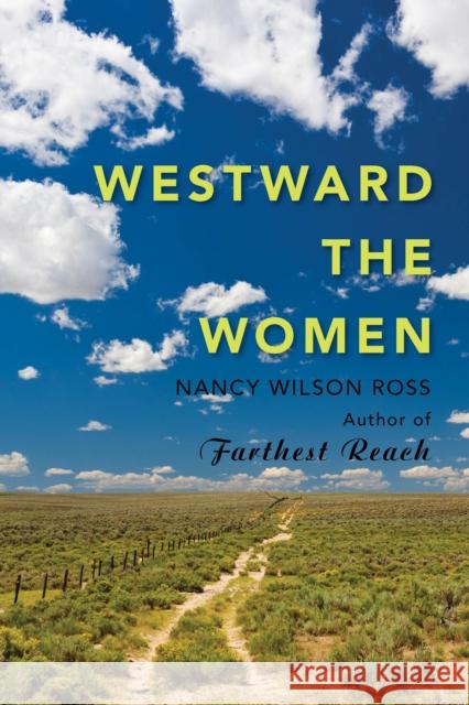 Westward the Women Nancy Wilson Ross 9781943328086 Westwinds Press - książka