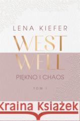 Westwell T.1 Piękno i chaos Lena Kiefer 9788381353892 Otwarte - książka