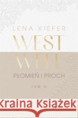 Westwell T.3 Płomień i proch Lena Kiefer 9788381354257 Otwarte - książka