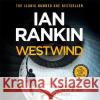 Westwind: The classic lost thriller Ian Rankin Ian Rankin Julian Rhind-Tutt (Reader) 9781409196303 Orion (an Imprint of The Orion Publishing Gro