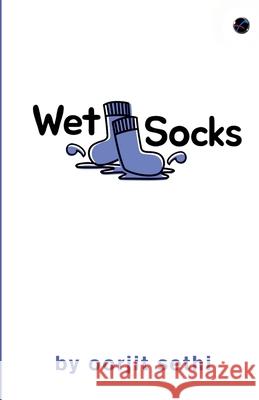 Wet Socks Oorjit Sethi 9789356053038 Fanatixx Publication - książka
