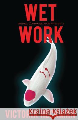 Wet Work Victoria Heckman 9780984609888 Revenge Publishing - książka