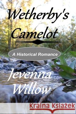 Wetherby's Camelot Jevenna Willow 9781530895533 Createspace Independent Publishing Platform - książka