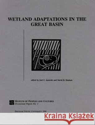 Wetland Adaptations in the Great Basin - Op #1, 1 Janetski, Joel C. 9780874804959 University of Utah Press - książka