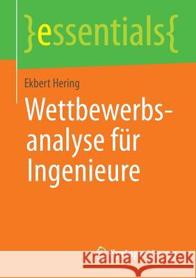 Wettbewerbsanalyse Für Ingenieure Hering, Ekbert 9783658038687 Springer Vieweg - książka