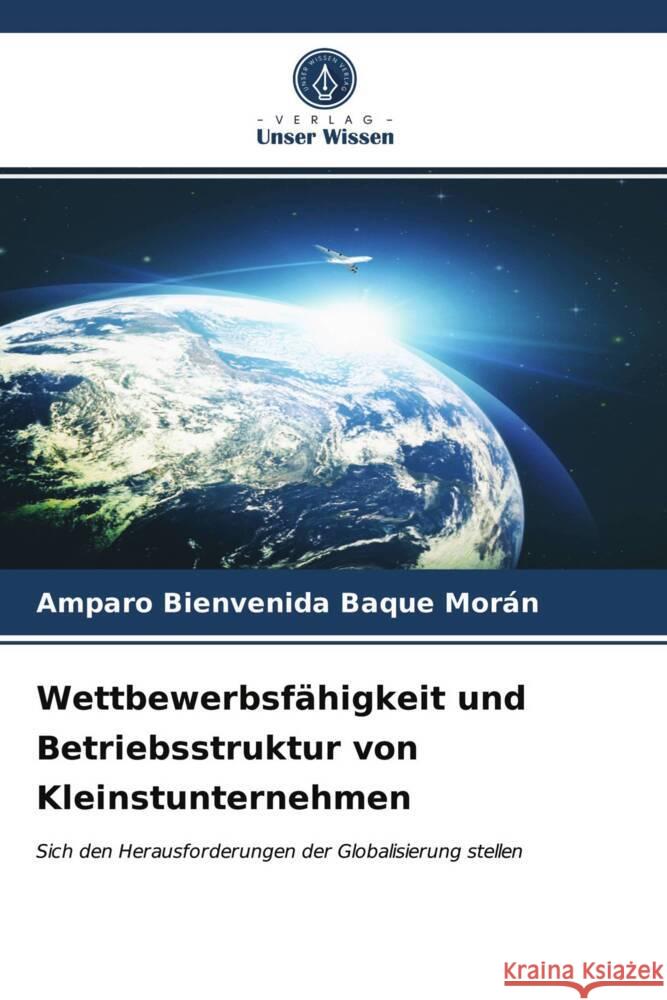 Wettbewerbsfähigkeit und Betriebsstruktur von Kleinstunternehmen Baque Morán, Amparo Bienvenida 9786203985832 Verlag Unser Wissen - książka