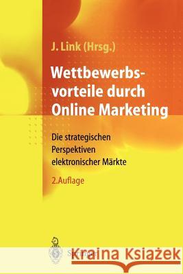 Wettbewerbsvorteile Durch Online Marketing: Die Strategischen Perspektiven Elektronischer Märkte Tiedtke, D. 9783642635366 Springer - książka